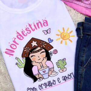 TSHIRT NORDESTINA COM ORGULHO E AMOR